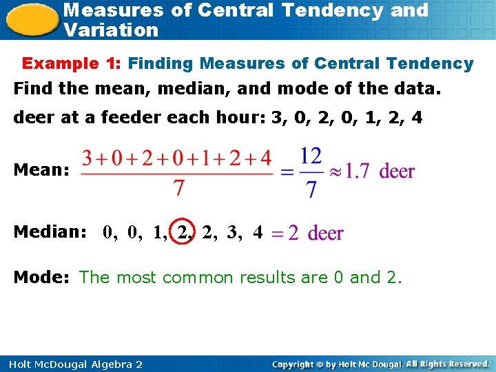 Measures of Central Tendency and Variation Example 1: Finding Measures of Central Tendency Find