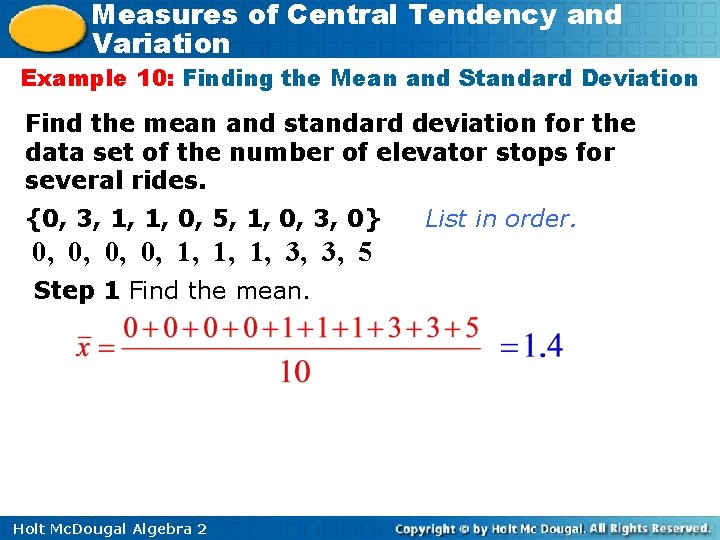 Measures of Central Tendency and Variation Example 10: Finding the Mean and Standard Deviation