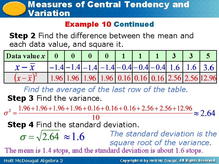 Measures of Central Tendency and Variation Example 10 Continued Step 2 Find the difference