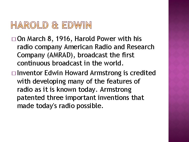 � On March 8, 1916, Harold Power with his radio company American Radio and