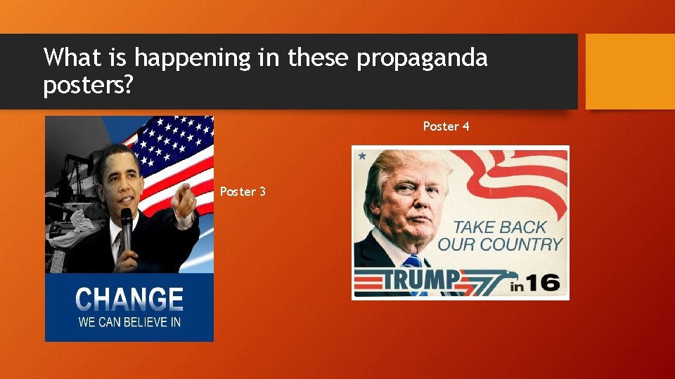 What is happening in these propaganda posters? Poster 4 Poster 3 