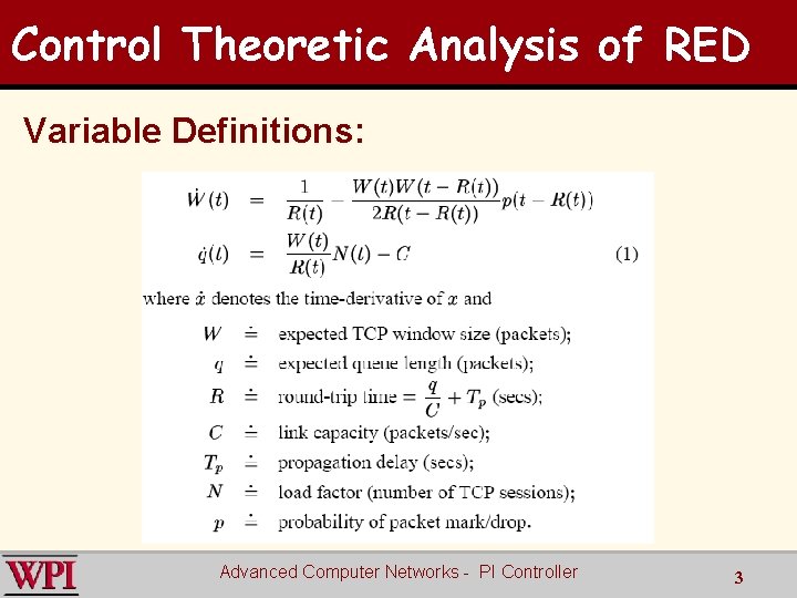 Control Theoretic Analysis of RED Variable Definitions: Advanced Computer Networks - PI Controller 3