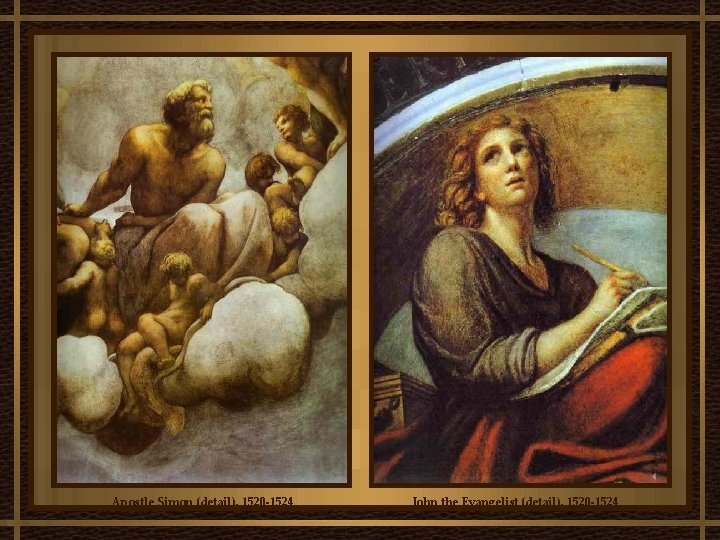 Apostle Simon (detail), 1520 -1524 John the Evangelist (detail), 1520 -1524 Apostle Simon (detail), 1520 -1524 John the Evangelist (detail), 1520 -1524