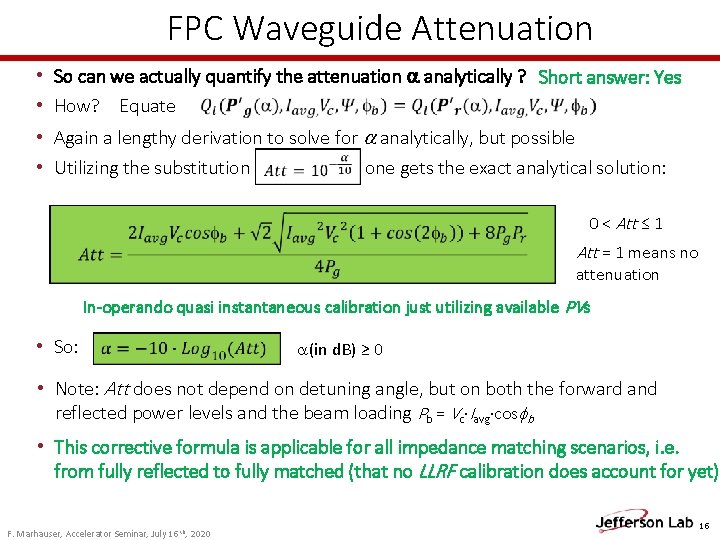 FPC Waveguide Attenuation • So can we actually quantify the attenuation analytically ? Short FPC Waveguide Attenuation • So can we actually quantify the attenuation analytically ? Short
