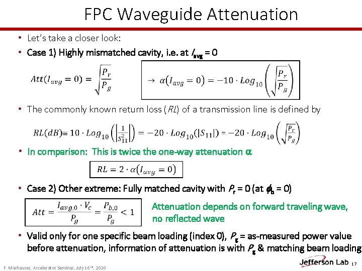 FPC Waveguide Attenuation • Let’s take a closer look: • Case 1) Highly mismatched FPC Waveguide Attenuation • Let’s take a closer look: • Case 1) Highly mismatched