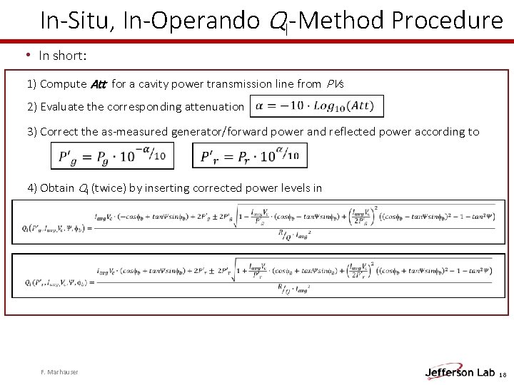 In-Situ, In-Operando Ql-Method Procedure • In short: 1) Compute Att for a cavity power In-Situ, In-Operando Ql-Method Procedure • In short: 1) Compute Att for a cavity power