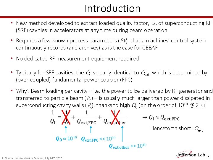 Introduction • New method developed to extract loaded quality factor, Ql, of superconducting RF Introduction • New method developed to extract loaded quality factor, Ql, of superconducting RF