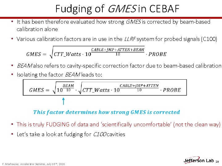 Fudging of GMES in CEBAF • It has been therefore evaluated how strong GMES Fudging of GMES in CEBAF • It has been therefore evaluated how strong GMES