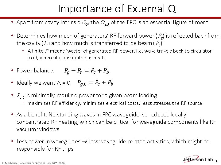 Importance of External Q • Apart from cavity intrinsic Q 0, the Qext of Importance of External Q • Apart from cavity intrinsic Q 0, the Qext of