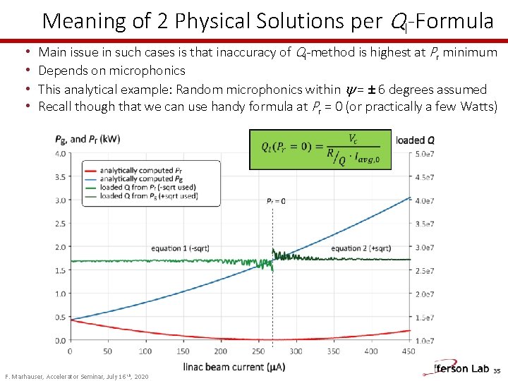 Meaning of 2 Physical Solutions per Ql-Formula • • Main issue in such cases Meaning of 2 Physical Solutions per Ql-Formula • • Main issue in such cases