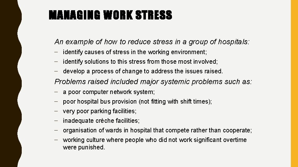 MANAGING WORK STRESS An example of how to reduce stress in a group of