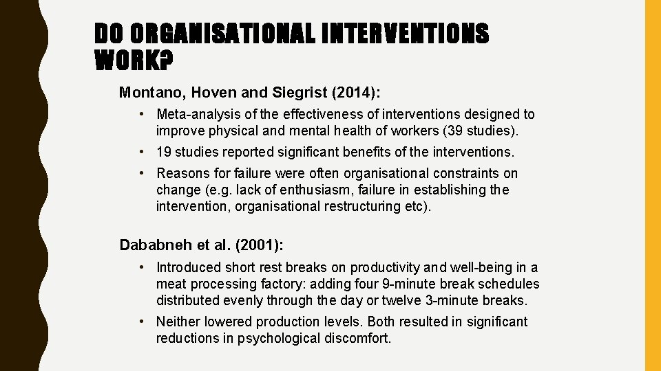 DO ORGANISATIONAL INTERVENTIONS WORK? Montano, Hoven and Siegrist (2014): • Meta-analysis of the effectiveness