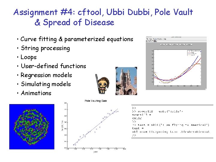 Assignment #4: cftool, Ubbi Dubbi, Pole Vault & Spread of Disease • Curve fitting