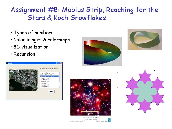Assignment #8: Mobius Strip, Reaching for the Stars & Koch Snowflakes • Types of