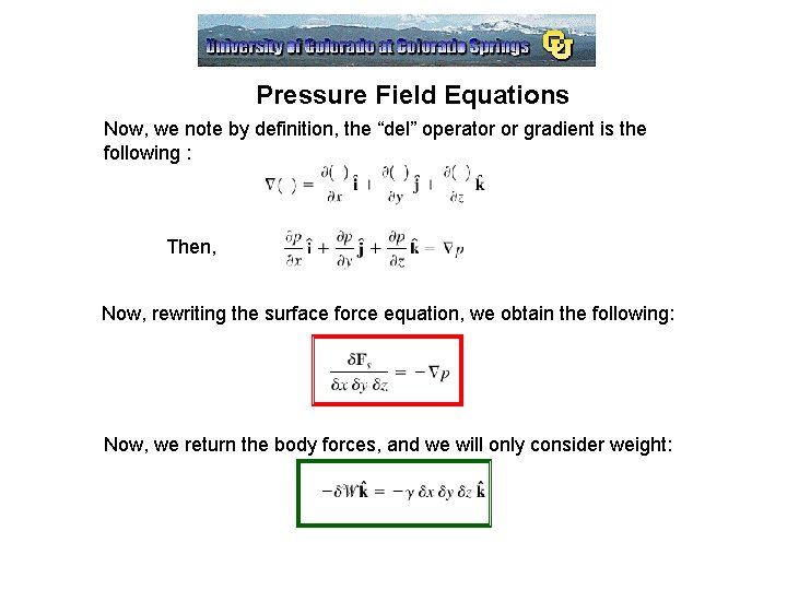Pressure Field Equations Now, we note by definition, the “del” operator or gradient is Pressure Field Equations Now, we note by definition, the “del” operator or gradient is