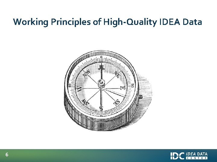 Working Principles of High-Quality IDEA Data 6 