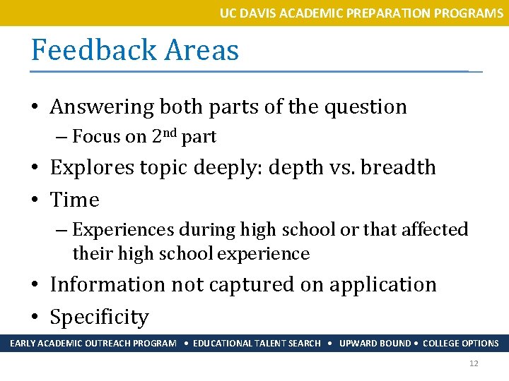 UC DAVIS ACADEMIC PREPARATION PROGRAMS Feedback Areas • Answering both parts of the question