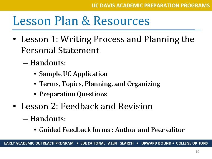 UC DAVIS ACADEMIC PREPARATION PROGRAMS Lesson Plan & Resources • Lesson 1: Writing Process