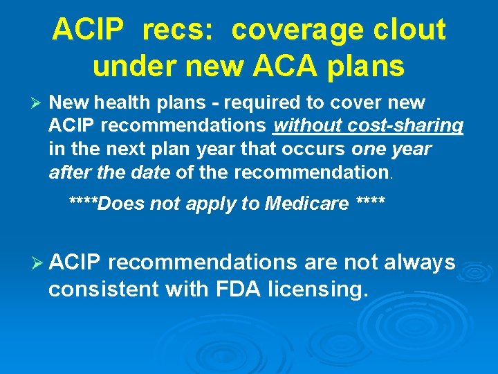 ACIP recs: coverage clout under new ACA plans Ø New health plans - required