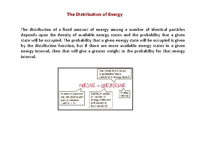 The Distribution of Energy The distribution of a fixed amount of energy among a