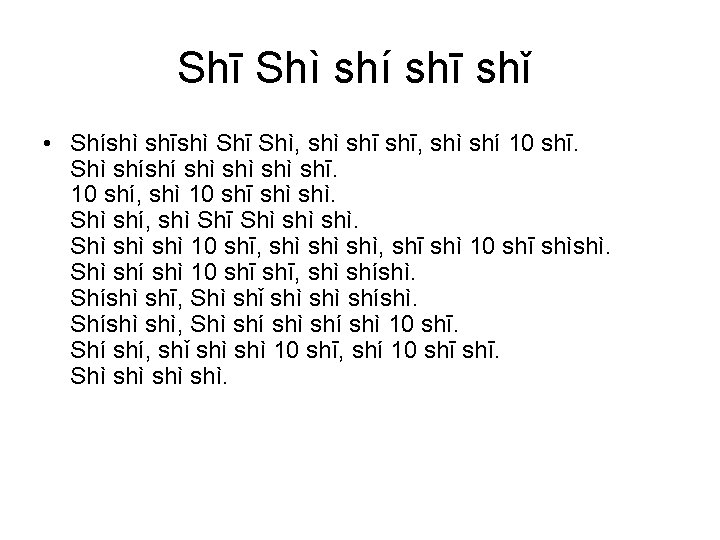 Shī Shì shí shī shǐ • Shíshì shīshì Shī Shì, shì shī, shì shí