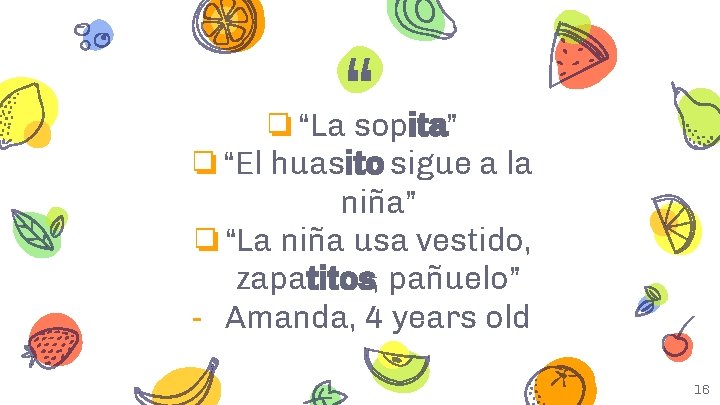 “ ❏“La sopita” ❏“El huasito sigue a la niña” ❏“La niña usa vestido, zapatitos,