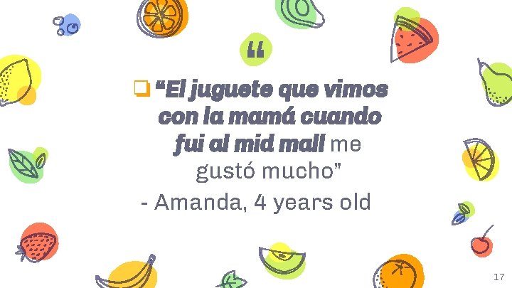 “ ❏“El juguete que vimos con la mamá cuando fui al mid mall me