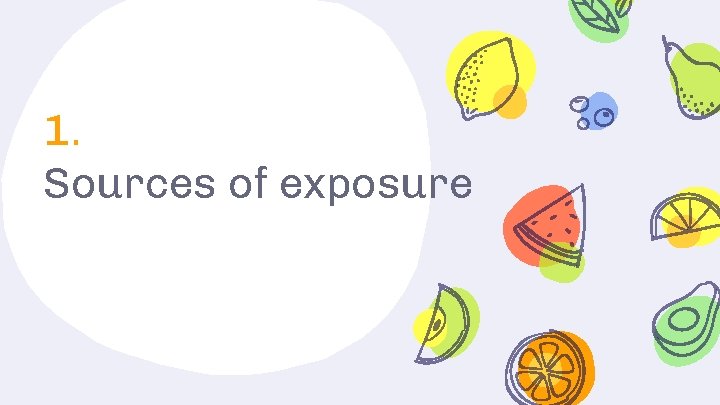 1. Sources of exposure 