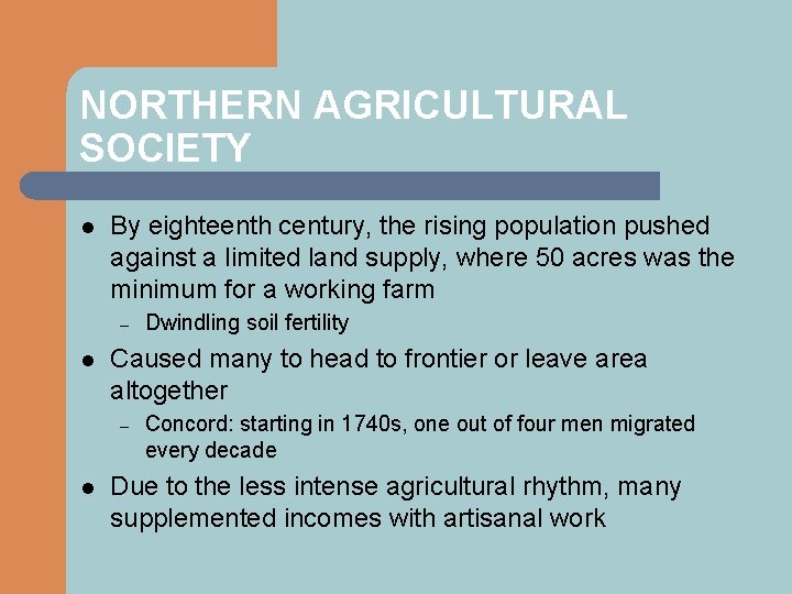 NORTHERN AGRICULTURAL SOCIETY l By eighteenth century, the rising population pushed against a limited