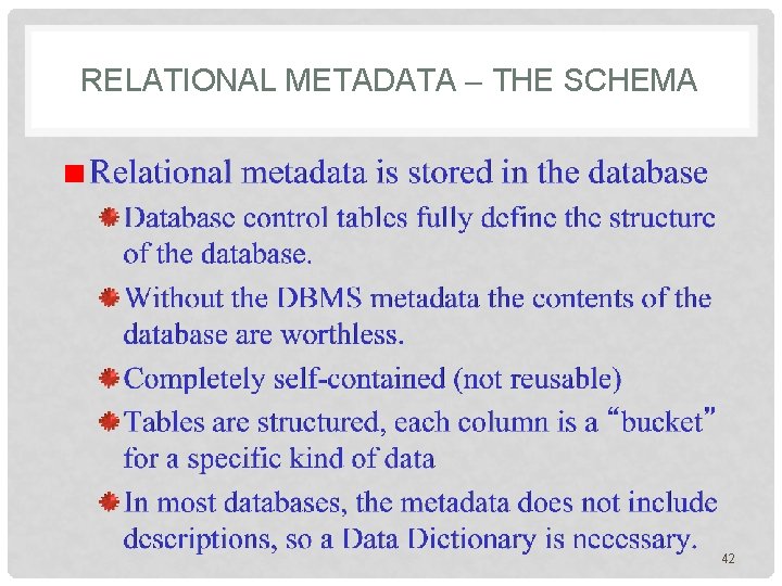 RELATIONAL METADATA – THE SCHEMA 42 