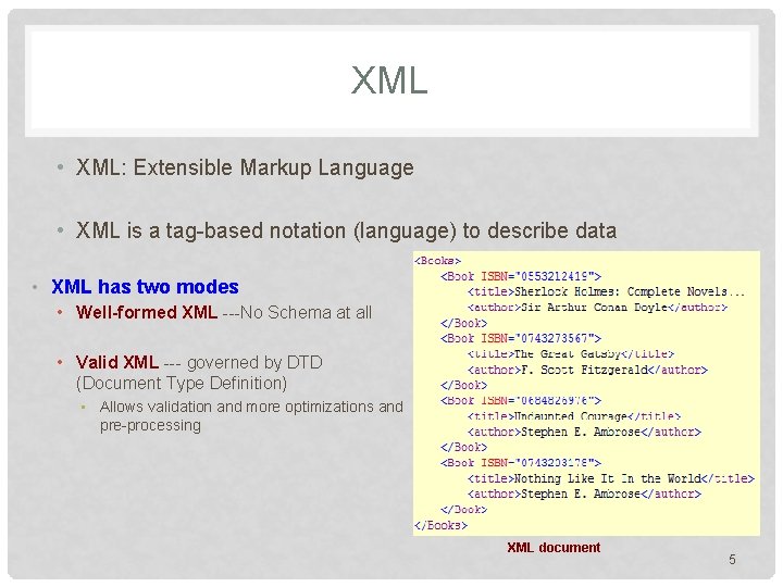 XML • XML: Extensible Markup Language • XML is a tag-based notation (language) to