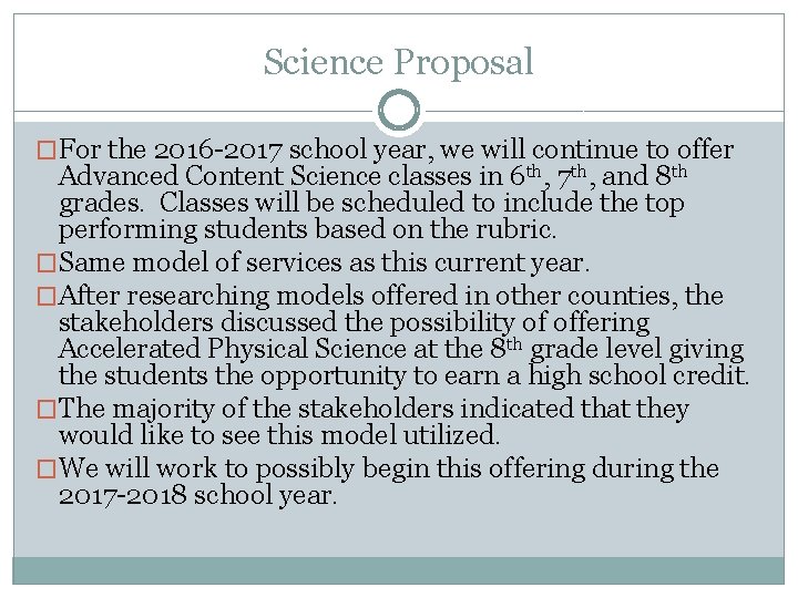 Science Proposal �For the 2016 -2017 school year, we will continue to offer Advanced