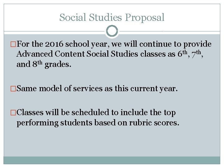 Social Studies Proposal �For the 2016 school year, we will continue to provide Advanced