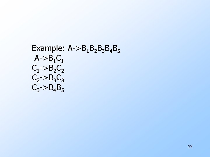 Example: A->B 1 B 2 B 3 B 4 B 5 A->B 1 C