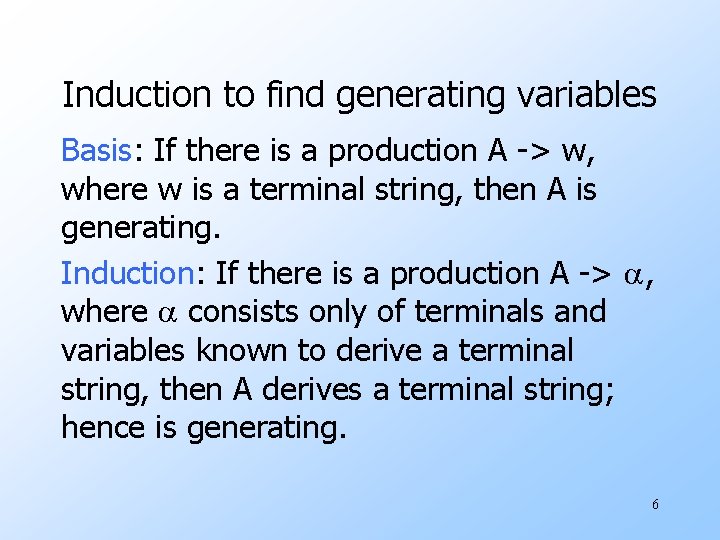 Induction to find generating variables Basis: If there is a production A -> w,