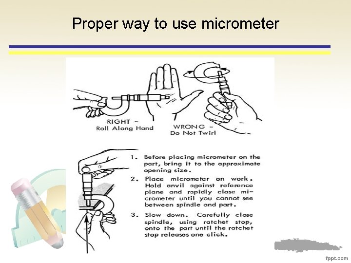 Proper way to use micrometer 