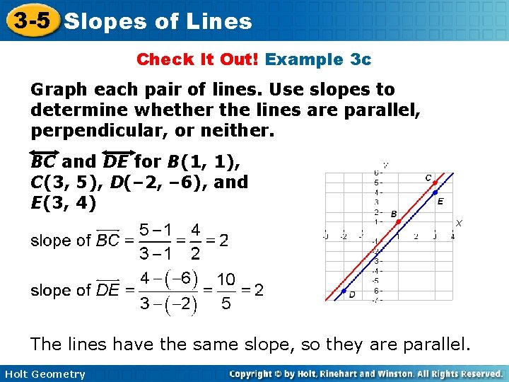 3 -5 Slopes of Lines Check It Out! Example 3 c Graph each pair