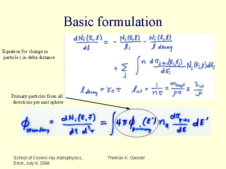 Basic formulation Equation for change in particle i in delta distance Primary particles from