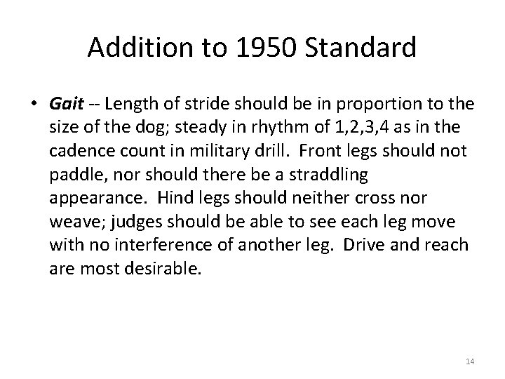 Addition to 1950 Standard • Gait -- Length of stride should be in proportion