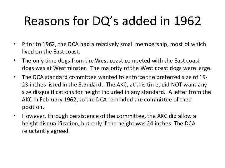 Reasons for DQ’s added in 1962 • Prior to 1962, the DCA had a