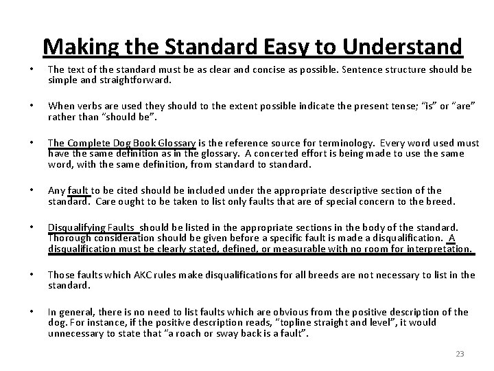 Making the Standard Easy to Understand • The text of the standard must be