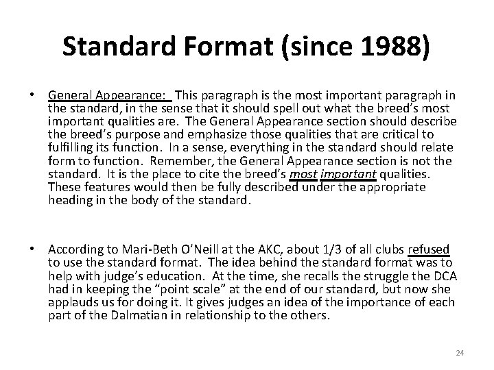 Standard Format (since 1988) • General Appearance: This paragraph is the most important paragraph