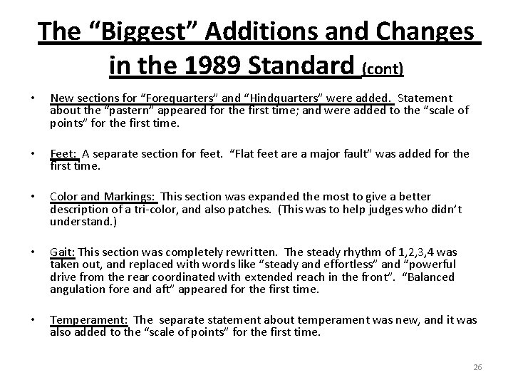 The “Biggest” Additions and Changes in the 1989 Standard (cont) • New sections for