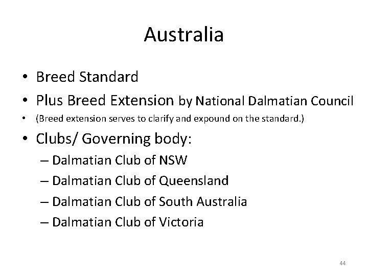 Australia • Breed Standard • Plus Breed Extension by National Dalmatian Council • (Breed