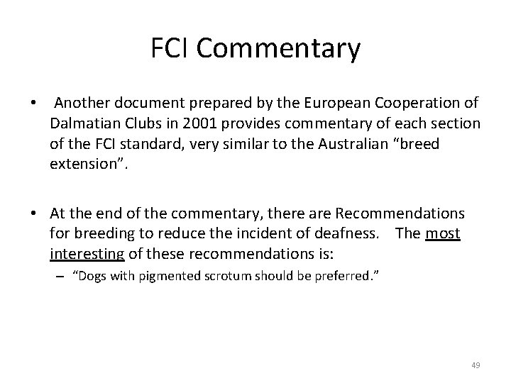 FCI Commentary • Another document prepared by the European Cooperation of Dalmatian Clubs in