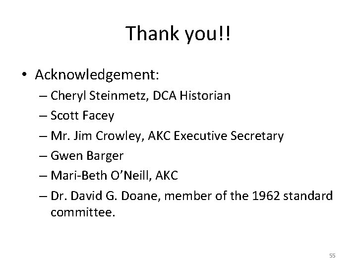 Thank you!! • Acknowledgement: – Cheryl Steinmetz, DCA Historian – Scott Facey – Mr.