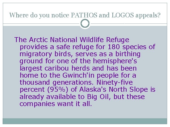 Where do you notice PATHOS and LOGOS appeals? The Arctic National Wildlife Refuge provides