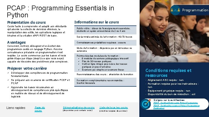 PCAP : Programming Essentials in Python Programmation Informations sur le cours Présentation du cours