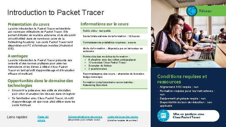 Introduction to Packet Tracer Réseau Informations sur le cours Présentation du cours La série