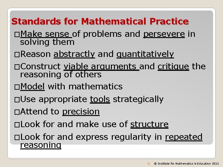 Standards for Mathematical Practice �Make sense of problems and persevere in solving them �Reason